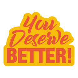 you_deserve_better_icon